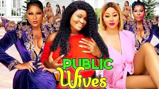 PUBLIC WIVES COMPLETE SEASON ( CHIIZZY ALICHI) - 2021 LATEST NIGERIAN NOLLYWOOD MOVIE