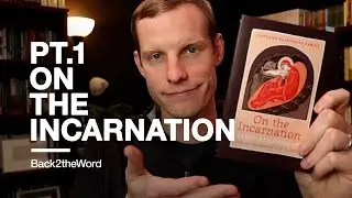 Pt.1 On The Incarnation by Saint Athanasius // Read and Reflect (Preface & Introduction)