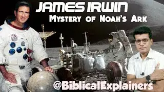 James Irwin ll Apollo 15 ll Mystery of Noah's Ark ll चांद पर चलने वाला 8वां इंसान जेम्स इरविन @Apolo