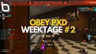 Obey PXD - Weektage #2 Ft. THV 7F