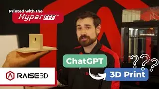 Можно ли использовать ChatGPT для 3D-печати на Raise3D Pro3?