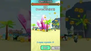 3 Super Crystals Collect all pets