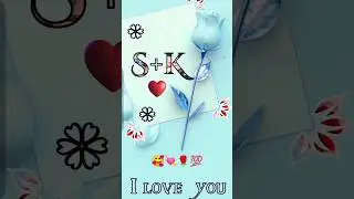 S+K Letter WhatsApp Status || S❣️K Love #shorts #love #name #viral
