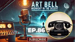 Art Bell | Midnight in the Desert | Open Lines - Anything Goes!