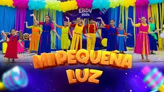 CANCIÓN ¨MI PEQUEÑA LUZ¨- EBDV 2024 | MMM TRUJILLO