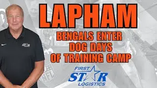 Bengals Enter Dog Days of Training Camp | In The Trenches with Dave Lapham