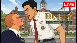 LIVE !! BULLY SCHOLARSHIP EDITION HD !! TAMATKAN PART 4