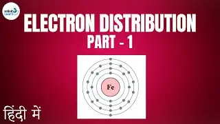 Atoms and Molecules - Lesson 10 | Electron Distribution – Part 1 - in Hindi (हिंदी में )