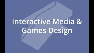 Interactive Media and Games Design