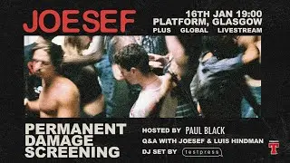 Joesef - Permanent Damage Screening (Live Stream)