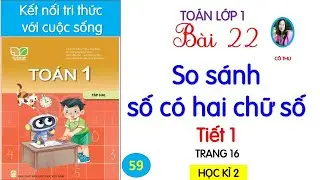 Tiếng Việt lớp 1 Kết nối tri thức| Bài 22 So sánh số có hai chữ số| Tiết 1| Luyện tập |Trang 16| #59
