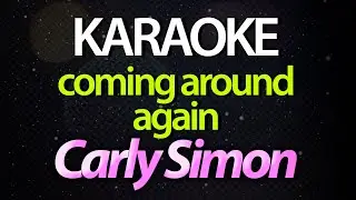 ⭐ Coming Around Again - Carly Simon (Karaoke Version) (Cover)