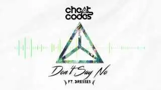Cheat Codes - Don't Say No Official Audio