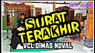 SURAT TERKAHIR - Dimas Noval Pandita Jandhut Glerrr