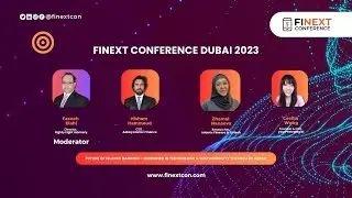 FiNext Conference Dubai 2023 - Panel Discussion: Future of Islamic Banking