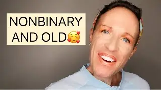 #ProudToBe Nonbinary and Old | Jeffrey Marsh