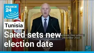 Tunisian president announces constitutional referendum, sets new election date • FRANCE 24 English