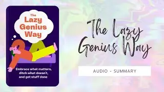 The Lazy Genius Way - Kendra Adachi | Summary | Epic Reads Express