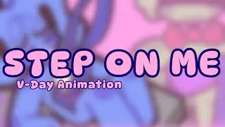 [💌V-DAY💘] STEP ON ME [OC ANIMATION]