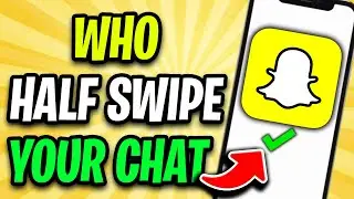 How to See Who Half Swipe your Chat on Snapchat 2025! (New Update)