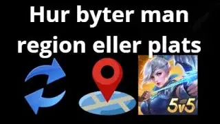 Hur byter man region eller plats i Mobile Legends? Komplett guide