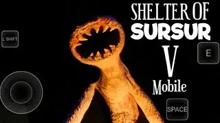 SHELTER OF SURSUR 5 Mobile - FULL GAME