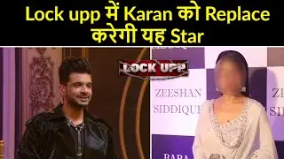 This popular star will replace Karan Kundra as jailer from Lock up