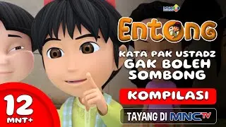 KESERUAN ANIMASI ENTONG - KATA PAK USTADZ GAK BOLEH SOMBONG | KOMPILASI 12+ MENIT