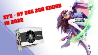 AMD XFX R7 265 2GB - 2022 GAME TESTS