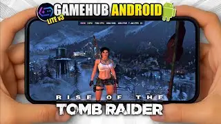 Rise of the Tomb Raider on Android GameHub Lite v3 Gameplay Test | Snapdragon 8s Gen 3 POCO F6