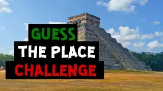 Guess The Place Challenge - World Travel Quiz 2021