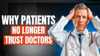 Why Patients Don't TRUST Doctors Anymore (How Video Can Change That)