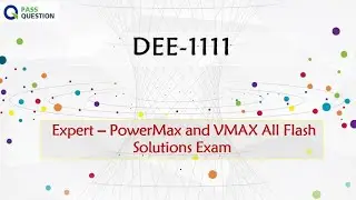 DEE-1111 Exam Questions - Dell EMC PowerMax and VMAX All Flash Solutions Expert
