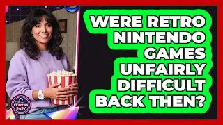 Were Retro Nintendo Games Unfairly Difficult Back Then?