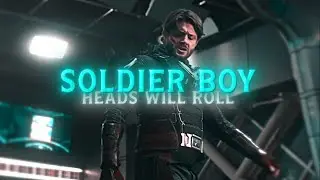Soldier Boy | Heads Will Roll | EDIT
