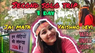Vaishno devi yatra | Vaishno devi solo yatra|one day| budget travel vaishno devi|#vaishnodevi