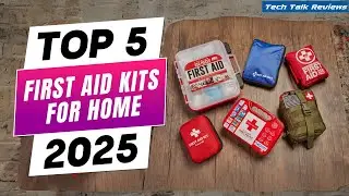 Top 5 Best First Aid Kits for Home 2025 | Stay Safe & Prepared Anytime
