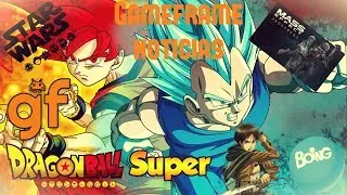 Noticias: Dragon Ball Super, Mass Effect Andromeda, Metroid...