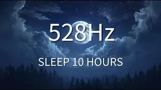 【528Hz】深い眠りと癒しの周波数｜睡眠用ヒーリングピアノBGM｜10時間