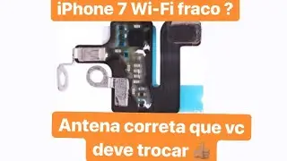 IPHONE 7 Wi-Fi COM PROBELMA ? Veja a antena correta que vc tem que trocar !!!!