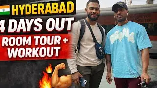 Reached Hyderabad | 4 Days Out | Room Tour + Workout | Classic Physique Prep