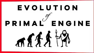 Evolution of Primal Engine 2024: Thank you for 10.000 Subs!