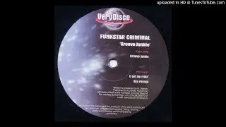 Funkstar Criminal - Groove Junkie