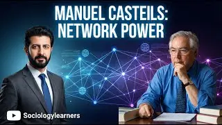 Manuel Castells Network Power | Theory of Network Power explained