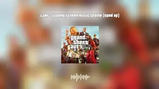 GTA5 - loading screen music theme [𝕊𝕡𝕖𝕕 𝕌𝕡]