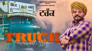New Punjabi Song | Truck By Gurmeet Mehmi | New Punjabi Song 2022