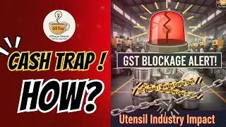 GST Rate Reduction to 5% on Utensils: कैश ट्रैप for Manufacturers?