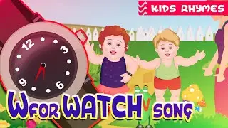 W For Watch Song | Kids Club Rhymes | NURSERY RHYME
