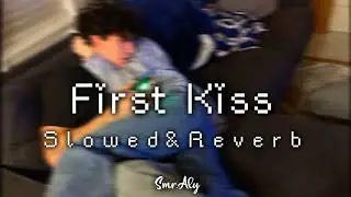 YO YO HONEY SINGH - First Kiss || Ｓｌｏｗｅｄ & Ｒｅｖｅｒｂ🔥 || Use Headphones 🎧 || SMR.ALY ||