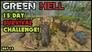 15 Day Challenge! | Hardest Difficulty in Green Hell Mode | Survival Tips on Day 12 Permadeath